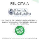 ¡Felicidades A La Universidad Rafael Landivar Por Mantener El Sello De Oficina Verde!