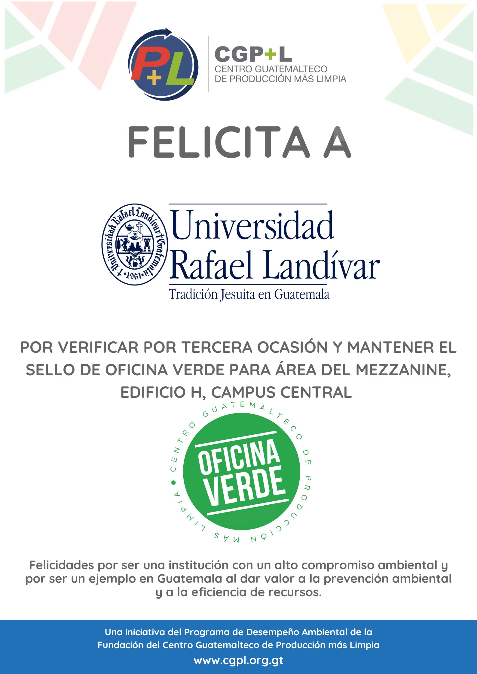¡Felicidades A La Universidad Rafael Landivar Por Mantener El Sello De Oficina Verde!