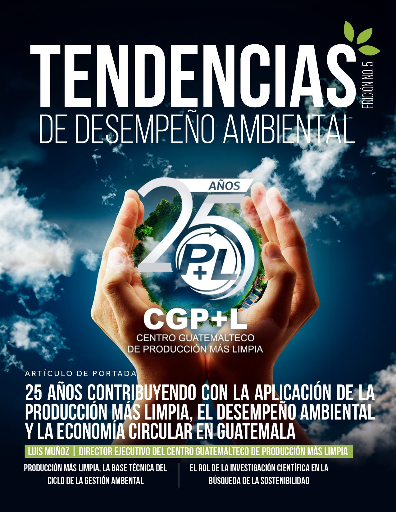 25 años contribuyendo con la aplicación de la Producción más Limpia, el Desempeño Ambiental y la Economía Circular en Guatemala